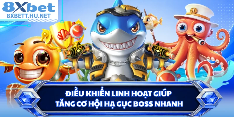 Điều khiển linh hoạt giúp tăng cơ hội hạ gục boss nhanh