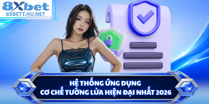 Hệ thống ứng dụng cơ chế tường lửa hiện đại nhất 2026